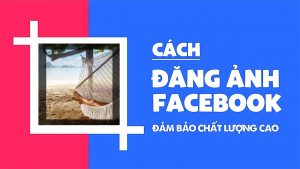 2082 cach dang anh len facebook khong bi vo thumb